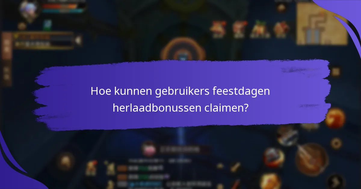 Welke seizoensgebonden evenementen hebben doorgaans herlaadbonussen?