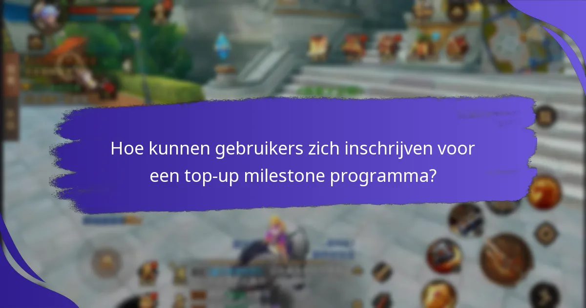 Welke soorten beloningen kunnen worden verdiend via top-up milestones?
