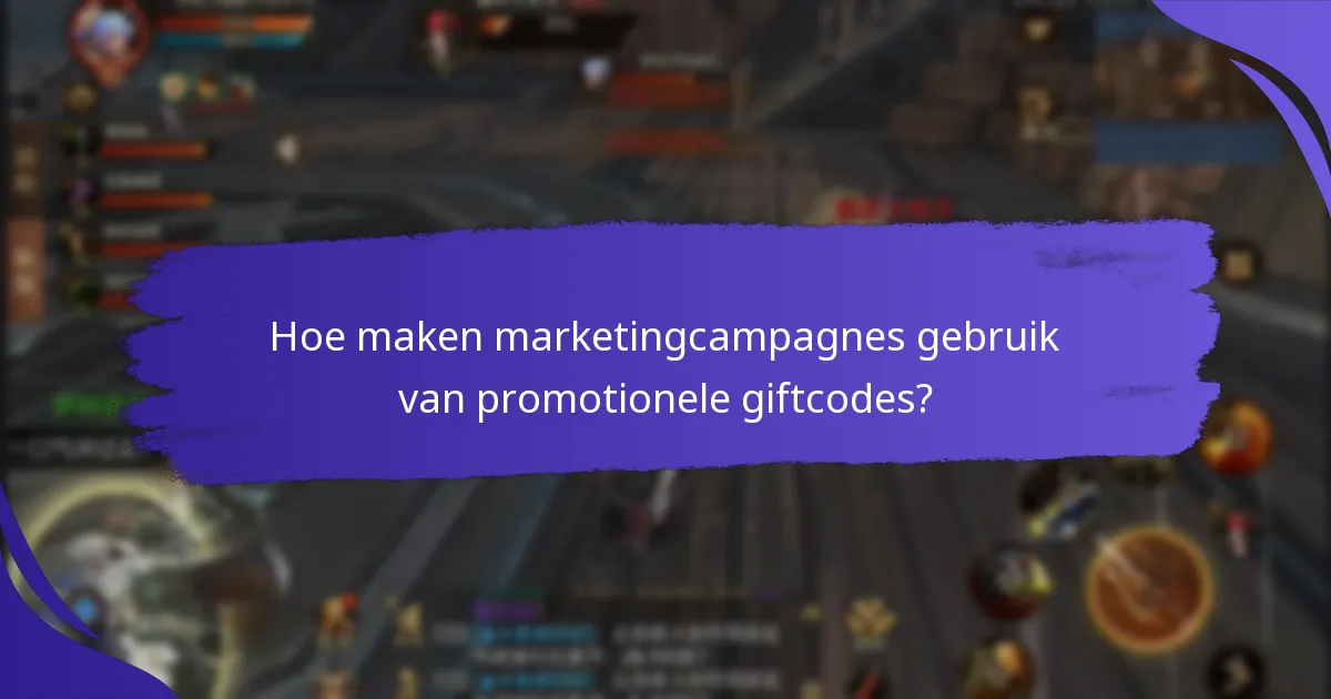 Hoe maken marketingcampagnes gebruik van promotionele giftcodes?