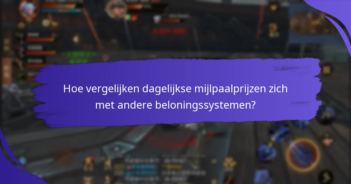 Hoe werken dagelijkse mijlpaalprijzen?