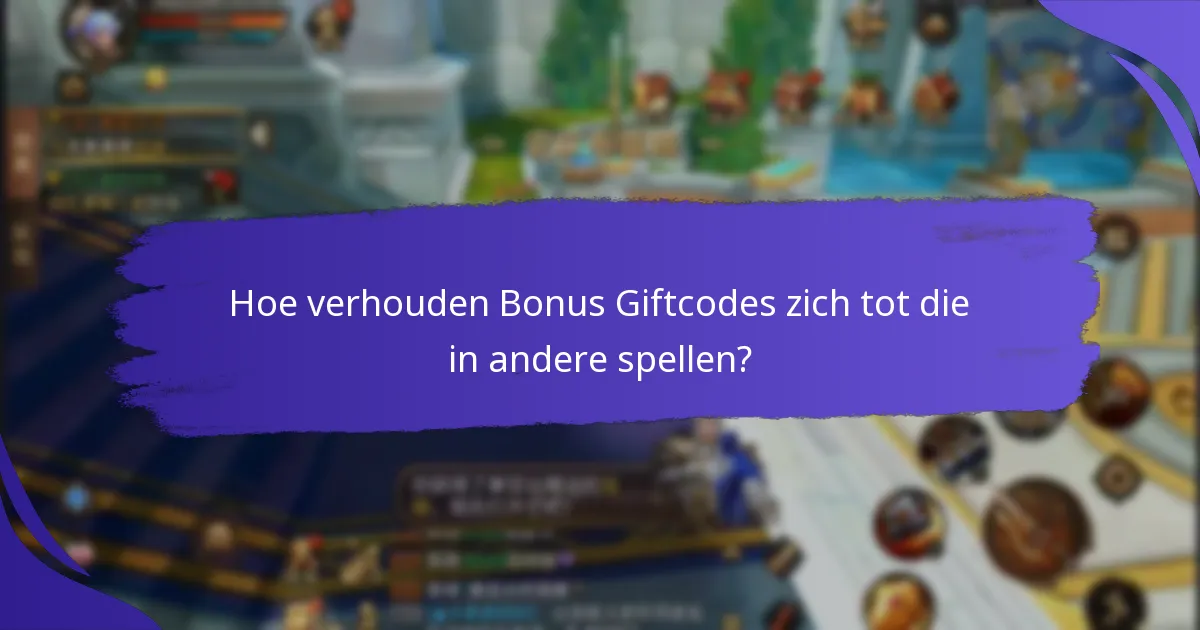 Wat zijn de voordelen van het gebruik van Bonus Giftcodes?