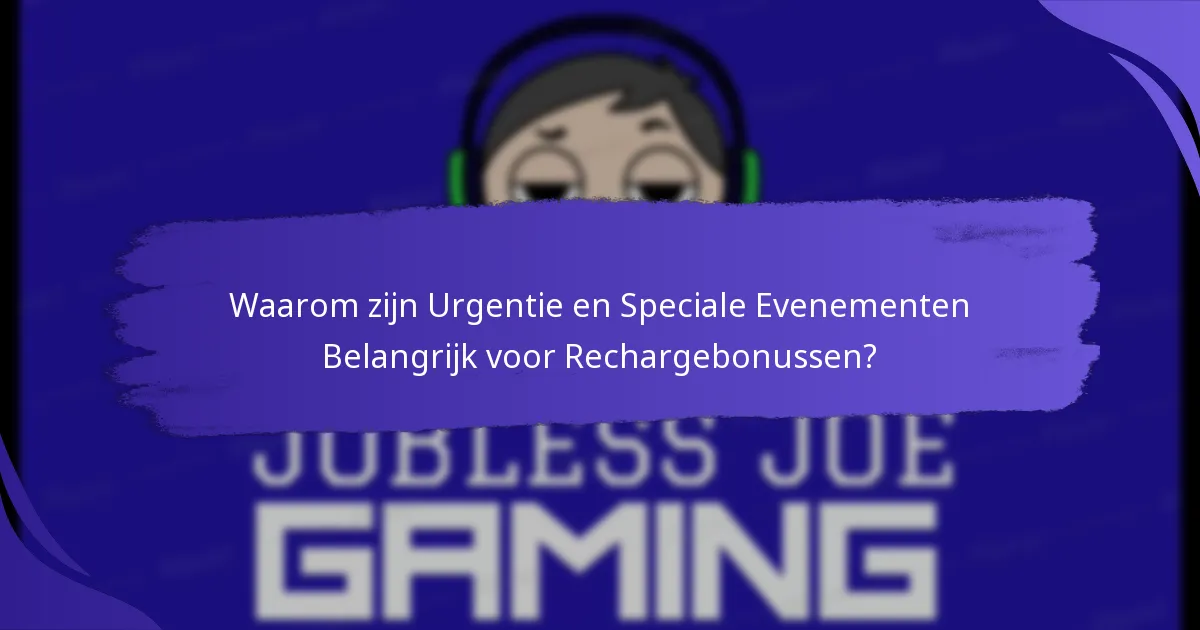 Hoe kwalificeer je voor Beperkte Tijds Rechargebonussen?