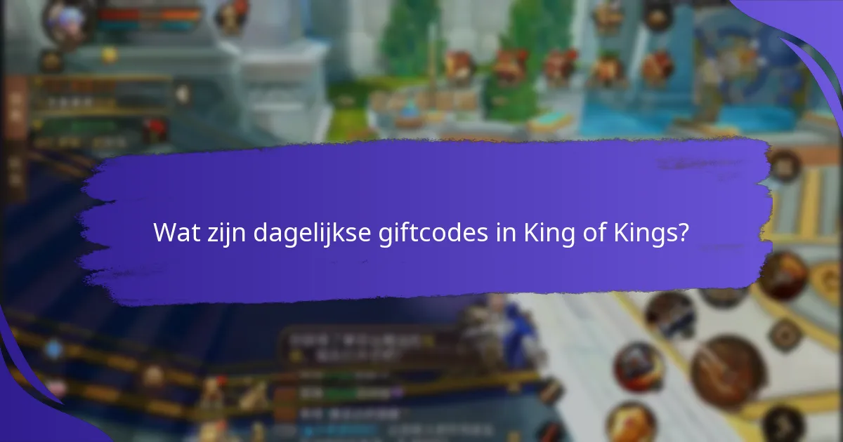 Hoe vaak worden nieuwe giftcodes vrijgegeven in King of Kings?