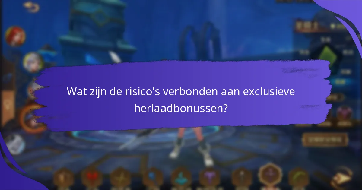 Hoe kan ik exclusieve herlaadbonussen inwisselen?