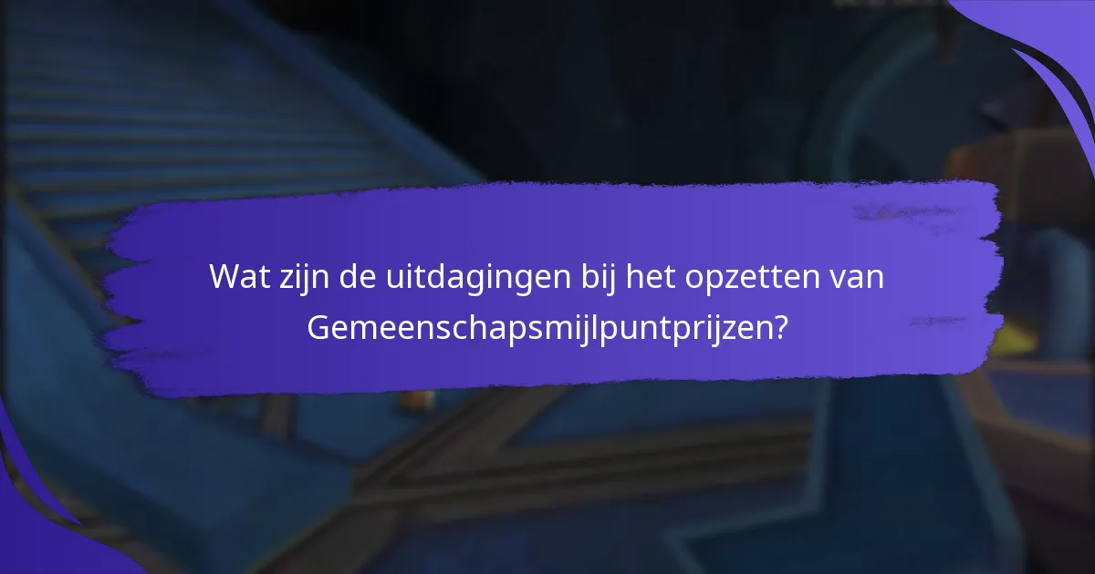 Hoe implementeer je Gemeenschapsmijlpuntprijzen in jouw organisatie?