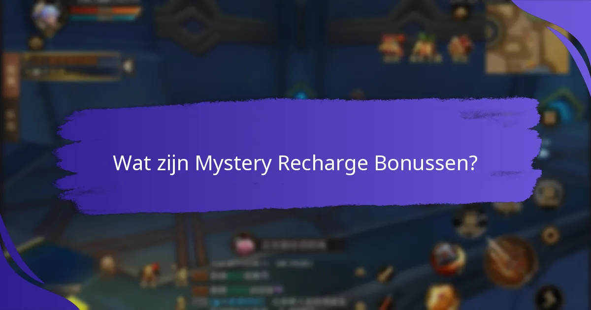 Welke platforms bieden de beste Mystery Recharge Bonussen?