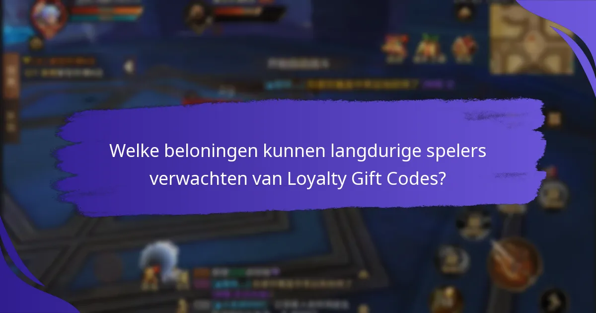 Hoe kunnen spelers hun beloningen van Loyalty Gift Codes maximaliseren?